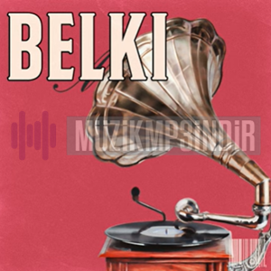 Belki (feat Lara Bernadette)