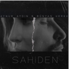 Sahiden (feat Bünyas Herek)