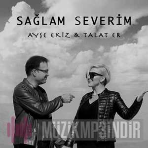 Sağlam Severim (feat Talat Er)