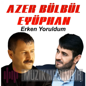 Erken Yoruldum (feat Eyüphan)