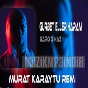 Gurbet Eller Haram Geçmez Günler Anam feat Naz (Uğur Yılmaz Remix)
