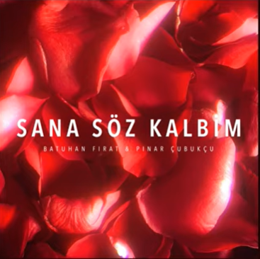 Sana Söz Kalbim (feat Pınar Çubukçu)