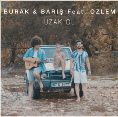 Uzak Ol (feat Barış, Özlem)