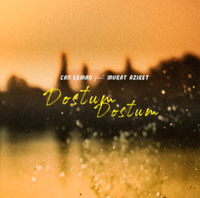 Dostum Dostum (feat Murat Aziret)