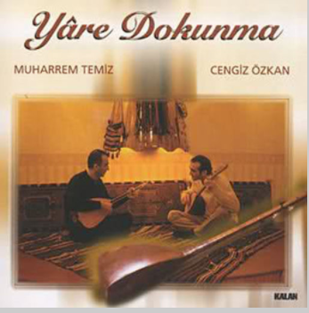 Yare Dokunma (feat Muharrem Temiz)