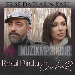 Erise Dağların Karı (feat Resul Dindar)