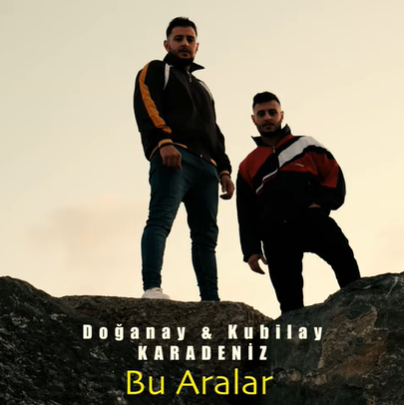Bu Aralar (feat Kubilay Karadeniz)