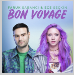 Bon Voyage (feat Faruk Sabancı)