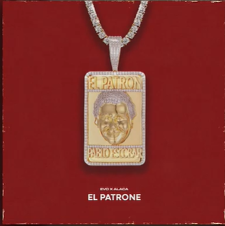 El Patrone (feat Alaca)
