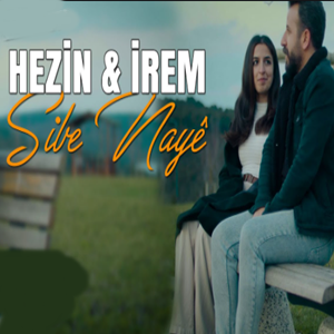 Sıbe Naye (feat İrem)