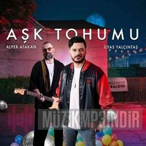 Aşk Tohumu (feat Alper Atakan)