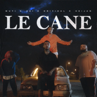 Le Cane (feat Uzi, Critical, Heijan)