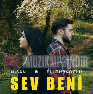 Sev Beni (feat Eli Türkoğlu)