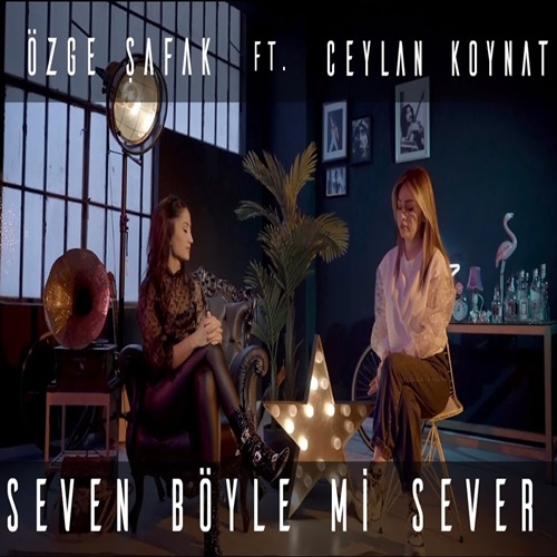 feat Ceylan Koynat-Seven Böyle mi Sever