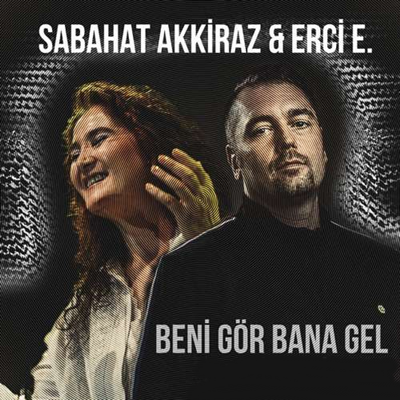 feat Erci E-Beni Gör Bana Gel