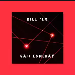 Kill Em (Güçlendirilmiş Bass)