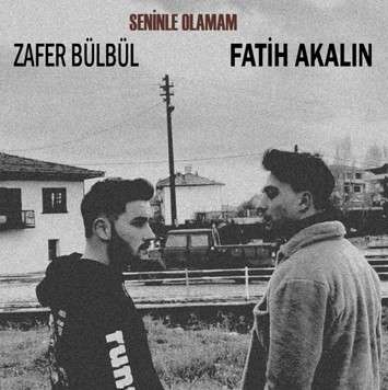 Seninle Olamam (feat Fatih Akalın)