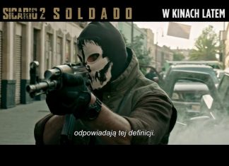 Zobacz polski zwiastun thrillera Sicario 2: Soldado