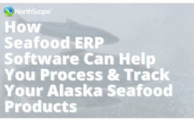 Salmon and Cod and Crab, oh my! How Seafood ERP Software Can Help You Process & Track Your Alaska Seafood Products