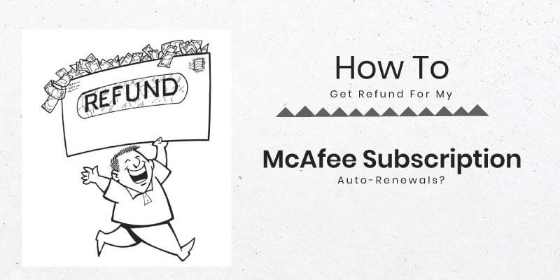 mcafee-refund-3-amazing-ways-to-cancel-mcafee-subscription-myquery