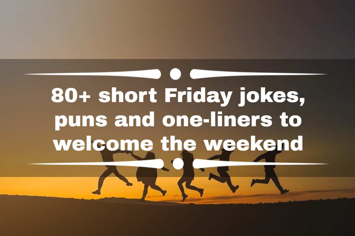 80+ short Friday jokes, puns and one-liners to welcome the weekend