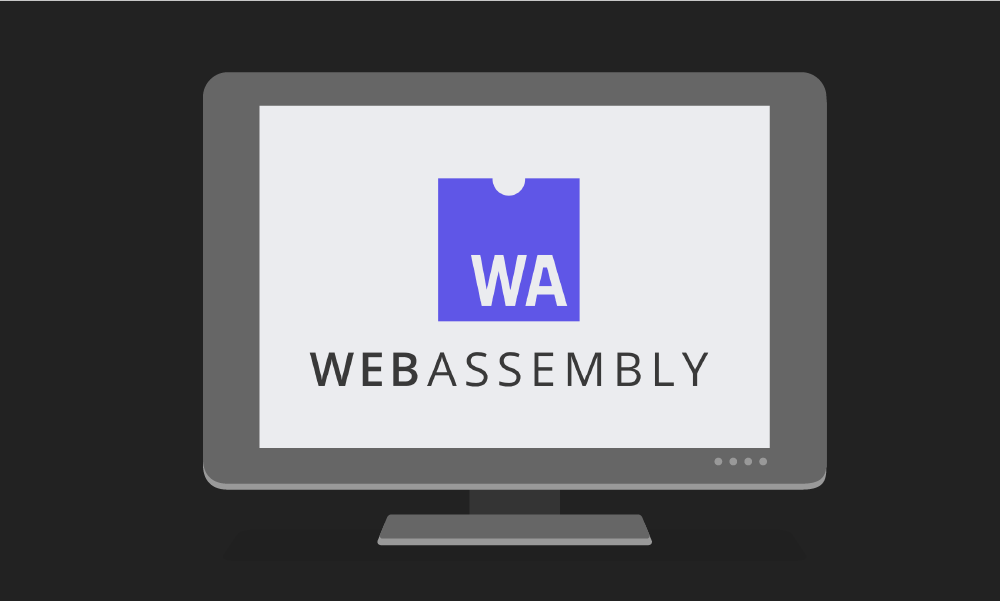 Web Assembly on monitor