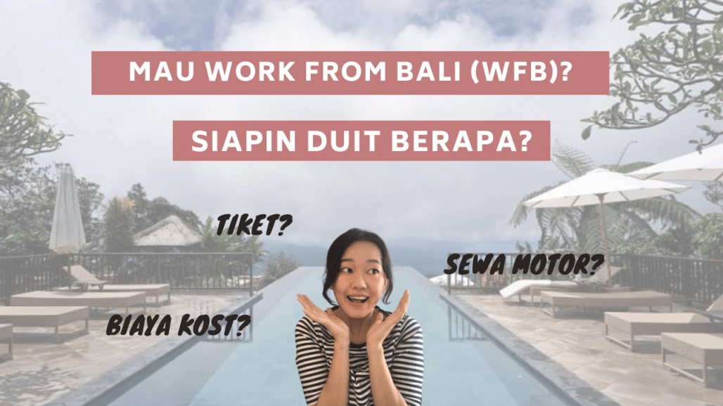 Tips Work from Bali (WFB): Berapa Biaya Yang Harus Dikeluarkan?