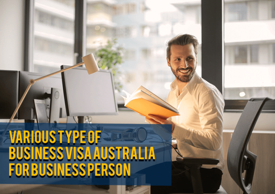 Various Type of Business Visa Australia for Business Person