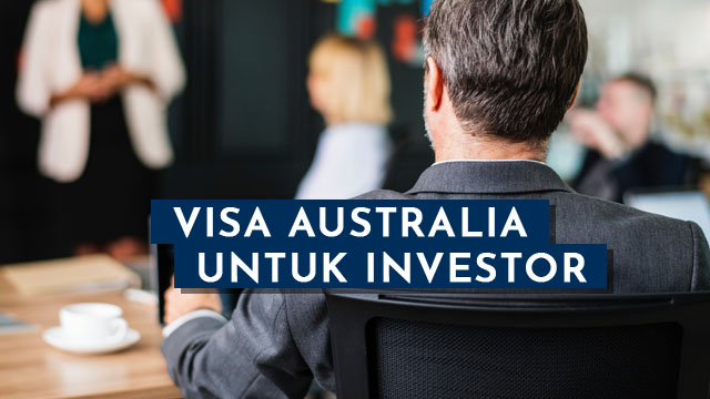 Visa Australia Untuk Investor