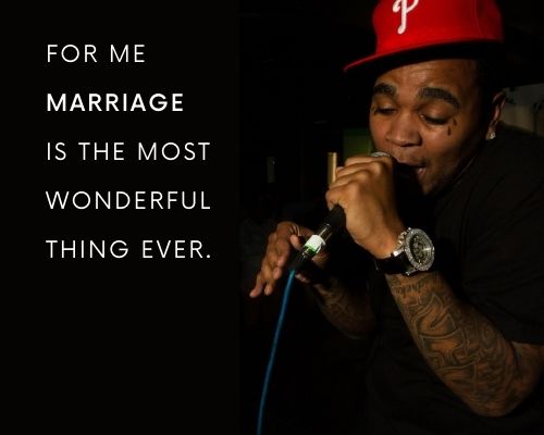 relationship kevin gates quotes: For me marriage is the most wonderful thing ever.