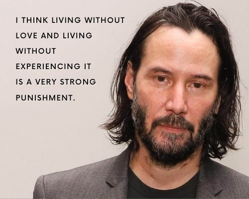 Keanu Reeves Quotes on Love