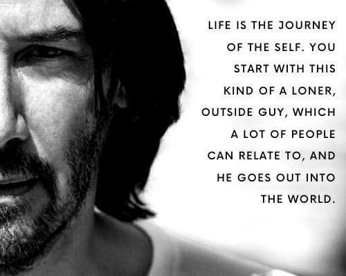 Keanu Reeves Quotes on Life