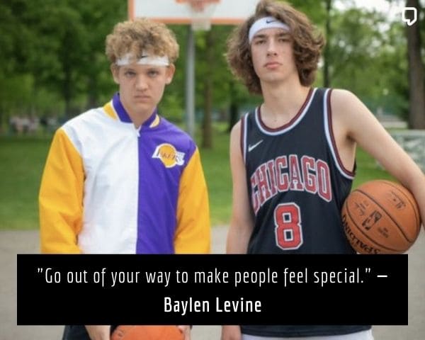 Baylen Levine Quotes: Go out of your way to make people feel special.