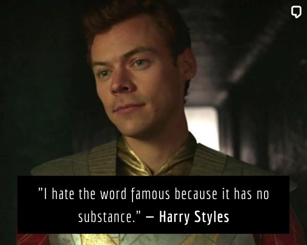 harry styles quotes for instagram: I hate the word famous because it has no substance.