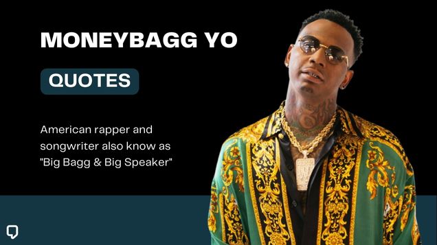 Moneybagg Yo Quotes