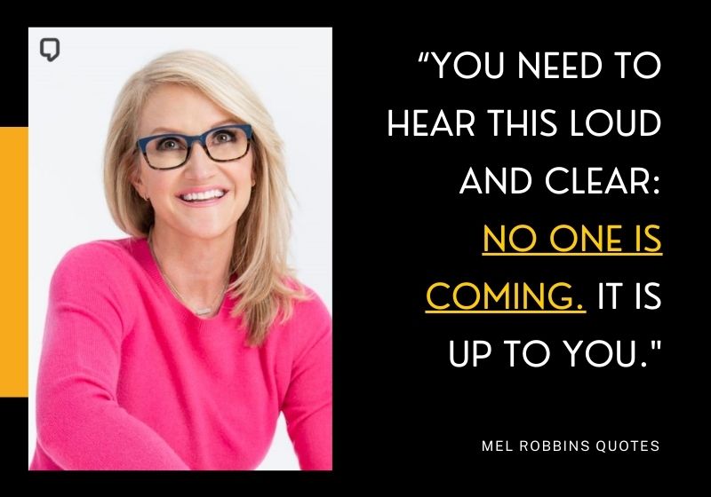 mel robbins quotes no one is coming