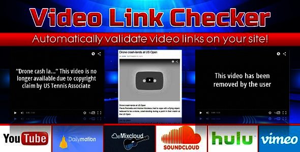 [Download] Video Link Checker – Detect broken urls from YouTube, DailyMotion, SoundCloud, Vimeo, etc. 