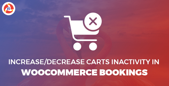 Download Increase/Decrease Carts inactivity in WooCommerce Bookings Nulled 