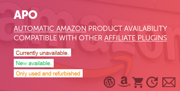 Download APO – Automatic Amazon Affiliate Product Availability Plugin for WordPress Nulled 