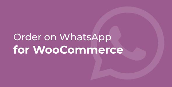 Download Order on WhatsApp for WooCommerce Nulled 