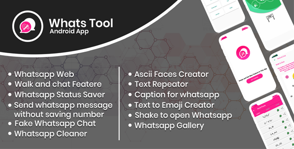 Download Whats Tool : Android app with Whats web, Walk n Chat, Status Saver ,  Whats Fake Chat And More.. Nulled 