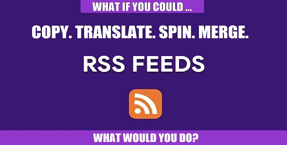 Download RSS Transmute – Copy, Translate, Spin, Merge RSS Feeds Nulled 