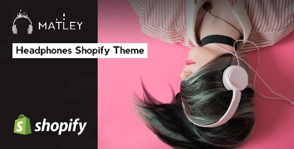 Download Matley – Headphone & Audio Store Shopify Theme Nulled 
