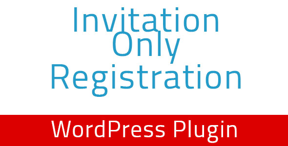 Download Invitation Only Registration – WordPress Plugin Nulled 