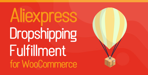 Download Aliexpress Dropshipping and Fulfillment for WooCommerce Nulled 