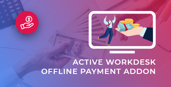 Download Active Workdesk Offline Payment Add-on Nulled 