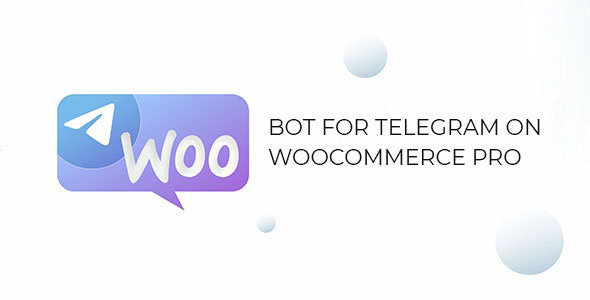 [Download] Bot for Telegram on WooCommerce PRO 