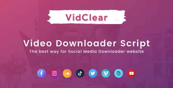 Nulled VidClear – Video Downloader Script free download