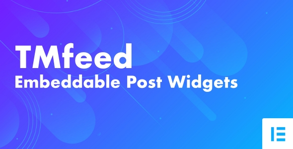 [Download] TMfeed – WordPress Embeddable Post Widgets For Elementor 