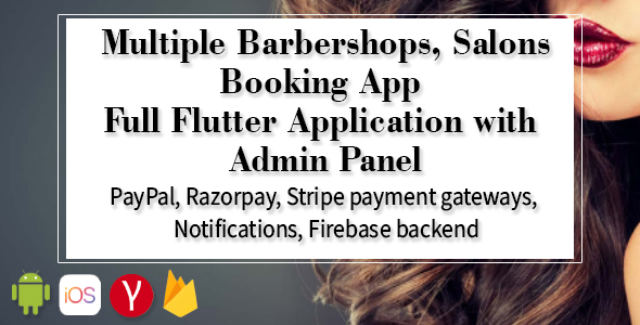 [Download] Multiple Barbershops, Salons Booking App – Full Flutter Application with Admin Panel (Android+iOS) 